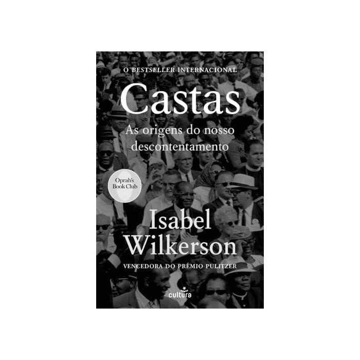 Castas As origens do nosso descontentamento