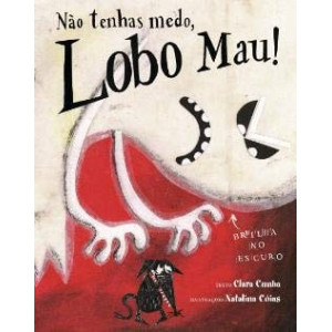 Não tenhas medo lobo mau!
