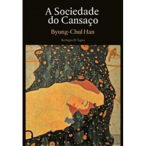 A Sociedade do Cansaço