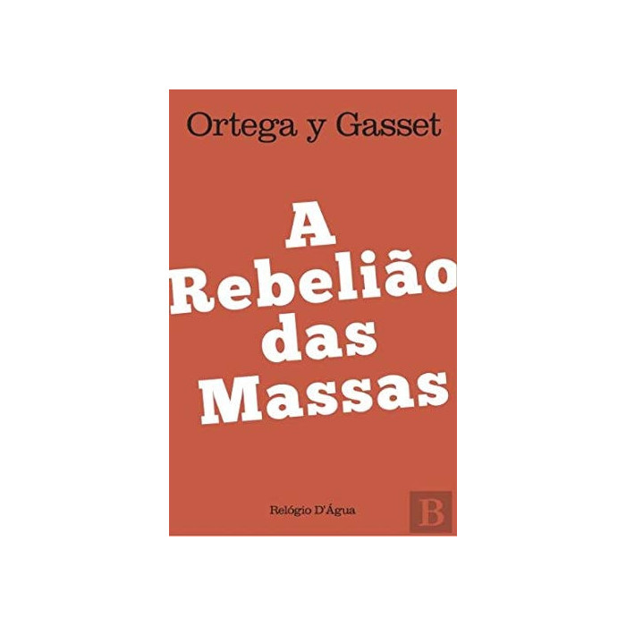 REBELIÃO DAS MASSAS (A)