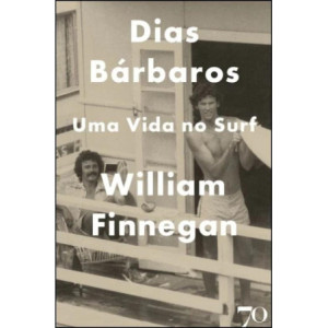 Dias Bárbaros: Uma vida no...