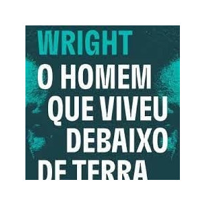 O homem que viveu debaixo...