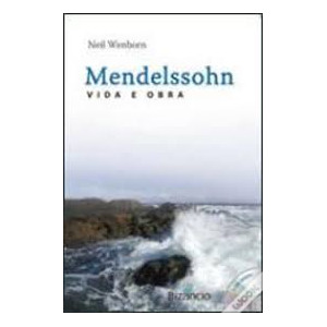 Mendelssohn: Vida e Obra
